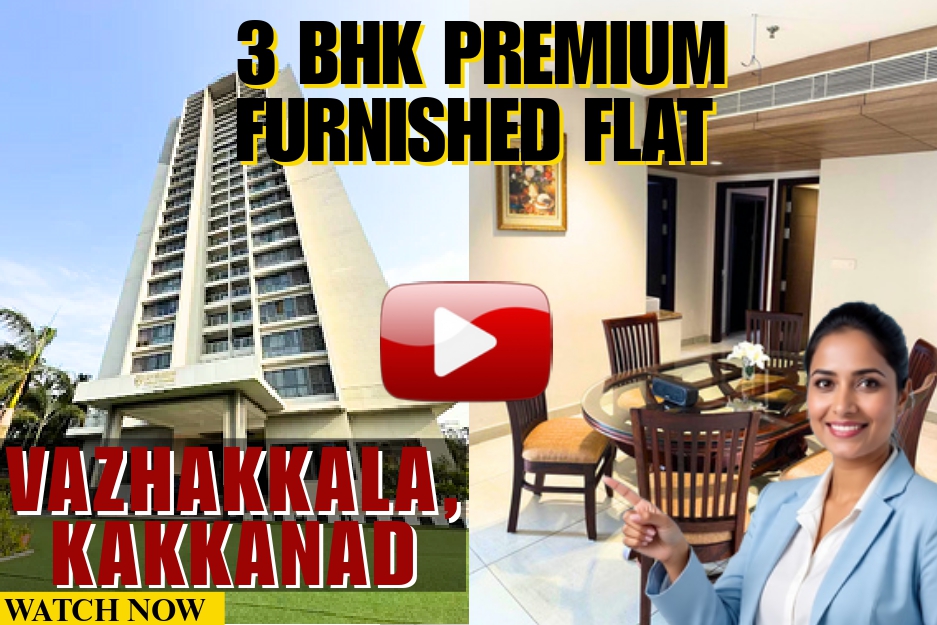 3 BHK Premium Furnished Flat for Sale in Vazhakkala, Kakkanad, Ernakulam